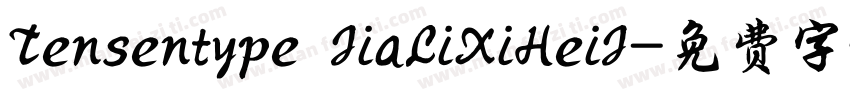 Tensentype JiaLiXiHeiJ字体转换
